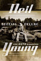 Neil Young - Special Deluxe - Eine Auto-Biographie