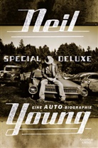 Neil Young - Special Deluxe - Eine Auto-Biographie