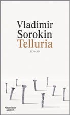Vladimir Sorokin, Sab Grebing, Sabine Grebing, Christiane Körner, Ba Lehmann, Barbara Lehmann... - Telluria