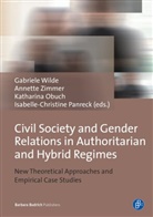 Kathari Obuch, Katharina Obuch, Katharina Obuch et al, Jasmin Sandhaus, Gabriele Wilde, Annett Zimmer... - Civil Society and Gender Relations in Authoritarian and Hybrid Regimes