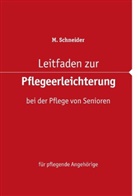M Schneider, M. Schneider - Leitfaden zur Pflegeerleichterung bei der Pflege von Senioren