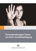 Linda Ueckeroth - Partnergewalt gegen Frauen und deren Gewaltbewältigung