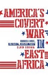 Clara Usiskin, Usiskin Clara - America's Covert War in East Africa