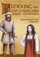 Carola Adler, Kay Elzner - Kleidung des Mittelalters selbst anfertigen, Gewandungen der Wikinger