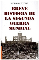 Norman Stone - Breve historia de la segunda guerra mundial