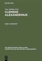 Ott Stählin, Otto Stählin - Clemens Alexandrinus - Band 4, Teil 1+2: Register - Erster und Zweiter Teil