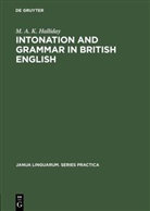 M. A. K. Halliday, Michael Alexander Kirkwood Halliday - Intonation and grammar in British English