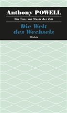 Anthony Powell - Die Welt des Wechsels