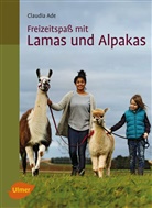 Claudia Ade - Freizeitspaß mit Lamas und Alpakas