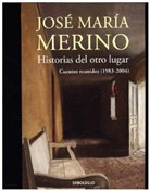 Jose M. Merino, Jose María Merino, José María Merino - Historias del otro lugar