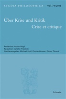 Michael Festl, Janette Friedrich, Florian Grosser, Anton Hügli, Dieter Thomä, Dieter Thomae - Über Krise und Kritik - Crise et critique