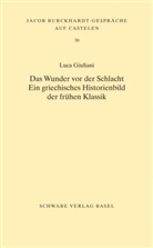 Luca Giuliani - Das Wunder vor der Schlacht. Ein griechisches Historienbild der frühen Klassik