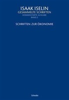 Isaak Iselin, Götz, Lin Weber, Lina Weber - Gesammelte Schriften, Kommentierte Ausgabe - 2: Schriften zur Ökonomie