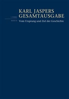 Karl Jaspers, Kur Salamun, Kurt Salamun - Gesamtausgabe (KJG): Vom Ursprung und Ziel der Geschichte