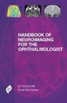 M. Tariq Bhatti, Ilona Schmalfuss - Handbook of Neuro-Imaging for the Ophthalmologist