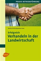 Dipl.-Ing. Monika Dimitrakopoulos-Gratz, Monika Dimitrakopoulos-Gratz - Erfolgreich verhandeln in der Landwirtschaft