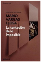 Mario Vargas Llosa - La tentación de lo imposible