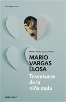 Mario Vargas Llosa - TRAVESURAS DE LA NINA MALA