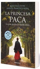 Francisco Manuel Reina, Manuel Francisco Reina, Rosa Villacastín - La princesa Paca (La gran pasión de Rubén Darío)