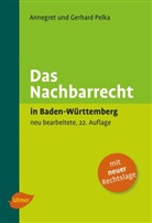 Annegre Pelka, Annegret Pelka, Gerhard Pelka - Das Nachbarrecht in Baden-Württemberg