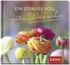 Groh Verlag, Joachi Groh, Joachim Groh, Groh Verlag - Ein Strauß voll guter Wünsche