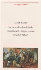 Jacob Balde, Alexander Winkler - Satire wider den Tabakmissbrauch. Satyra contra abusum tabaci
