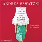 Andrea Sawatzki, Andrea Sawatzki - Tief durchatmen, die Familie kommt, 4 Audio-CD (Audio book)