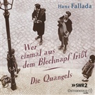Hans Fallada, diverse, diverse, Mila Kopp, Hans Quest - Wer einmal aus dem Blechnapf frißt und Die Quangels, 2 Audio-CDs (Hörbuch)