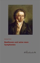 George Grove - Beethoven und seine neun Symphonien