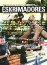 Bruno Cancho Parra - Eskrimadores : viaje a la cuna de las artes marciales filipinas