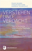 Franz Gruber, Kreutzer, Ansgar Kreutzer, Andreas Telser, Andrea Telser (Dr. theol. M. Div.) Fran, Andreas Telser (Dr. theol. M. Div.) Fran - Verstehen und Verdacht