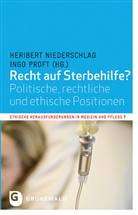 Heribert Niederschlag, Heribert (Dr. theol. Niederschlag, In Proft, Ingo Proft, Heribert Niederschlag, Ingo Proft - Recht auf Sterbehilfe?
