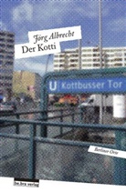 Jörg Albrecht - Der Kotti