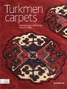 Elena Tsareva, Bria David, Malin Lönnberg - Turkmen Carpets Neville Kingston Collection Central Asian Textile Art