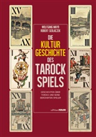 Wolfgan Mayr, Wolfgang Mayr, Robert Sedlaczek - Die Kulturgeschichte des Tarockspiels