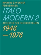 Feiers, Martin Feiersinger, Werner Feiersinger, Werner Feiersinger, AUT. Architektur und Tirol, AUT. Architektur und Tirol... - Italomodern. Bd.2. Bd.2