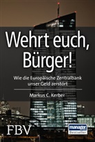 Markus C (Prof. Dr.) Kerber, Markus C. Kerber - Wehrt Euch, Bürger!