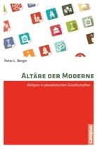 Peter L Berger, Peter L. Berger, Ruth Pauli - Altäre der Moderne