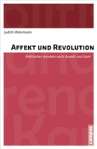 Judith Mohrmann - Affekt und Revolution