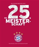 Ulrich Kühne-Hellmessen, Detle Vetten, Detlef Vetten - FC Bayern München: Die Champions 2015