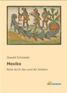Oswald Schroeder - Mexiko
