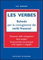 A. M. Bignami - Les verbes. Schede per coniugazione verbi francesi. Ediz. italiana e francese