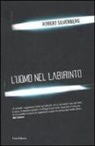 Robert Silverberg - L'uomo nel labirinto