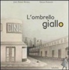 Gulia Frances, Joel F. Rosell - L'ombrello giallo