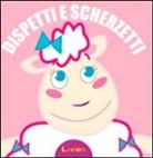 Sara Benecino, Lodovica Cima - Dispetti e scherzetti