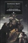 Giordano Berti - Storia della stregoneria. Origini, credenze, persecuzioni e rinascita nel mondo contemporaneo