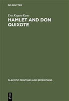 Eva Kagan-Kans - Hamlet and Don Quixote