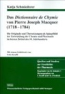 Katja Schmiederer, Christoph Friedrich, Fritz Krafft - Das Dictionnaire de Chymie von Pierre Joseph Macquer