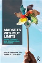 Jason Brennan, Jason F. Brennan, Jason F. Jaworski Brennan, Peter Jaworski, Peter M. Jaworski, Jaworski Peter - Markets Without Limits