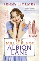 Jenny Holmes, Holmes Jenny - The Mill Girls of Albion Lane